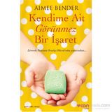 Kendime Ait Görünmez Bir İşaret - Aimee Bender