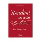 Kendimi Sende Buldum - Lisa Renee Jones