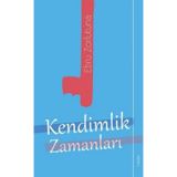 Kendimlik Zamanları - Ebru Zorlutuna