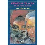 Kendin Olmak İpler Kimin Elinde Dr. Wayne W. Dyer Kuraldışı Yayınları - İkinci El Kitap