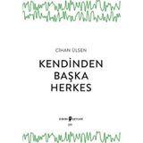 Kendinden Başka Herkes Cihan Ülsen Edebi Şeyler