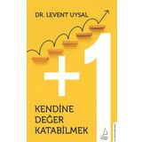Kendine Değer Katabilmek - Levent Uysal