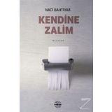 Kendine Zalim - Naci Bahtiyar