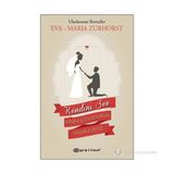 KENDINI SEV KIMINLE EVLENDIĞIN ÖNEMLI DEĞIL - EVA-MARIA ZURHORST
