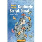 KENDINIZLE BARIŞIK OLMAK DUYGULARIN EĞİTİMİ - NEVZAT TARHAN