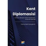 Kent Diplomasisi - Türkiye - Ukrayna Yerel Yönetimleri Arasında İşbirliği - Fatma Betül Şengönül