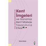 Kent İmgeleri ve Günümüz Kent Markası Tasarımına Etkisi - Evliya Çelebi