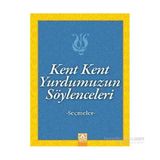 Kent Kent Yurdumuzun Söylenceleri - Suat Batur