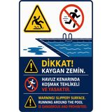 Kent Reklam Ajansı Uyarı Levhası / Havuz Kenarında Koşmakyasaktır - Kaygan Zemin Çiftdilli (Ingilizce - Türkçe) 20 x 30 cm