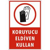 Kent Uyarı Levhaları/Koruyucu Eldiven Kullan Levhası