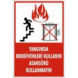 Kent Uyarı Levhaları/Yangında Merdivenleri Kullan Asansörü Kullanma Levhası