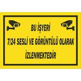 Kent Uyarı Levhası/Bu İşyeri 7/24 Sesli ve Görüntülü Olarak İzlenmektedir
