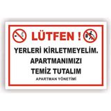 Kent Uyarı Levhası/Lütfen! Yerleri Kirletmeyelim. Apartmanımızı Temiz Tutalım