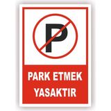 Kent UYARI LEVHASI/PARK ETMEK YASAKTIR