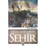 Kenti Durduran Şehir - Lütfi Bergen
