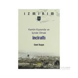 Kentin Kıyısında ve İçinde Olmak: İnciraltı - Emel Kayın