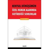 Kentsel Dönüşümün Özel Hukuk Alanında Getirdiği Sorunlar - Yeşim Beyazkılıç
