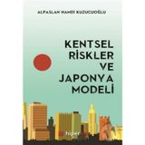 Kentsel Riskler ve Japonya Modeli - Alpaslan Hamdi Kuzucuoğlu