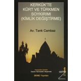 Kerkük’te Kürt ve Türkmen Soykırımı Kimlik Değiştirme - Tarık Cambaz