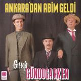 Kervan Gündoğarken - Ankara'dan Abim Geldi - Plak