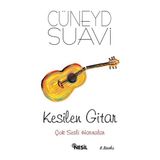 Kesilen Gitar - Cüneyd Suavi