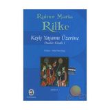 KEŞİŞ YAŞAMI ÜZERİNE DUALAR KİTABI 1 - RAINER MARIA RILKE