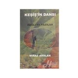 Keşiş'in Dansı: Dağlı'ya Yazılar - Mıraz Arslan