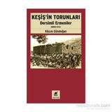 Keşiş’in Torunları Dersimli Ermeniler Birinci Kitap - Kazım Gündoğan