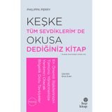 Keşke Tüm Sevdiklerim De Okusa Dediğiniz Kitap Hep Kitap
