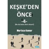Keşkeden Önce 4 Mat Kitap