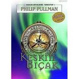 Keskin Bıçak Karanlık Cevher Serisi 2 - Philip Pullman