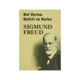 Ket Vurma, Belirti ve Korku - Sigmund Freud