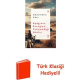 Ketebe Ayağımın Üzengiye Yetişmediği Günler + Türk Klasiği Hediye - Hayır
