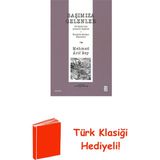Ketebe Başımıza Gelenler - 93 Harbi'nde Anadolu Cephes... + Türk Klasiği Hediye