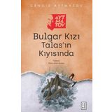 Ketebe Bulgar Kızı Talas'In Kıyısında