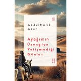 Ketebe Yayınları Ayağımın Üzengiye Yetişmediği Günler