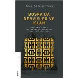 Ketebe Yayınları Bosna’da Dervişler ve İslam - Ines Aščerić-Todd