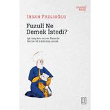 Ketebe Yayınları Fuzuli Ne Demek İstedi? - İhsan Fazlıoğlu