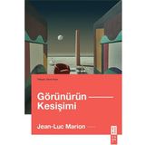 Ketebe Yayınları Görünürün Kesişimi - Jean-Luc Marion