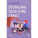 Ketebe Yayınları Hilal Çorbacıoğlu'nun Çocuklara Eşlik Etme Sanatı KETEBE KİTAP VE DERGİ YAYINCILIĞI A.Ş Pedagoji