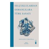 Ketebe Yayınları Selçuklulardan Osmanlılara Türk Sanatı (Bez Cilt)