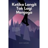 Ketika Langit Tak Lagi Menjaga