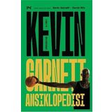 Kevin Garnett Ansiklopedisi: A'dan Z'ye Bir Otobiyografi