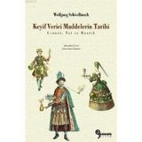 KEYIF VERICI MADDELERIN TARIHI CENNET, TAT VE MANTIK - WOLFGANG SCHIVELBUSCH