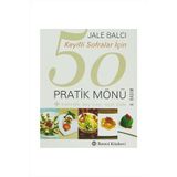 KEYIFLI SOFRALAR İÇİN 50 PRATIK MÖNÜ - JALE BALCI