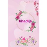 Khadija: A floral 6 x 9 inch lined notebook: personalized journal/notebook with 120 lined pages - perfect for daily notes, ideas, and creative writing - gift for mom, sister and friend