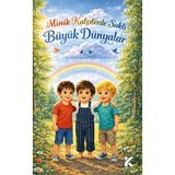 Kiba Yayımcılık Minik Kalplerde Saklı Büyük Dünyalar