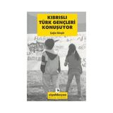 Kıbrıslı Türk Gençleri Konuşuyor - Çağla Güngör