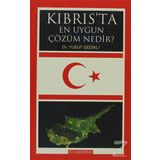 KIBRIS'TA EN UYGUN ÇÖZÜM NEDIR? - YUSUF GEDIKLI