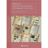 Kıbrıs’ta Nacak-Cumhuriyet Çatışması (1960-1962) - Münevver Kata
